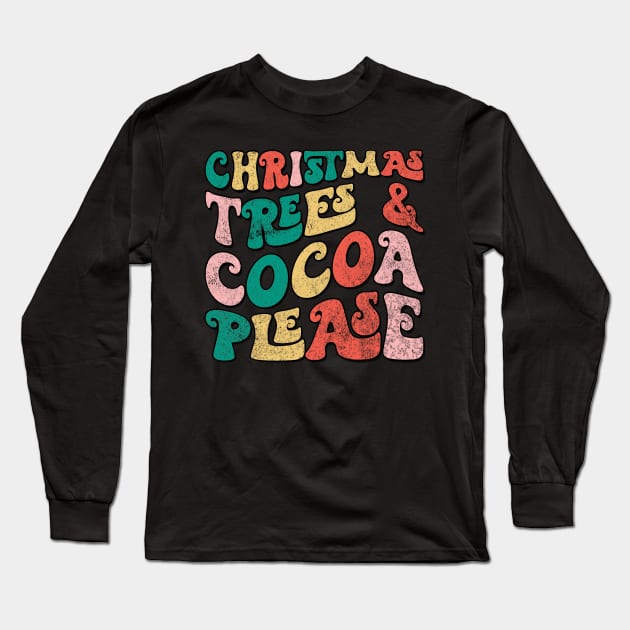 CHRISTMAS TREES COCOA PLEASE Long Sleeve T-Shirt by frondorfelda